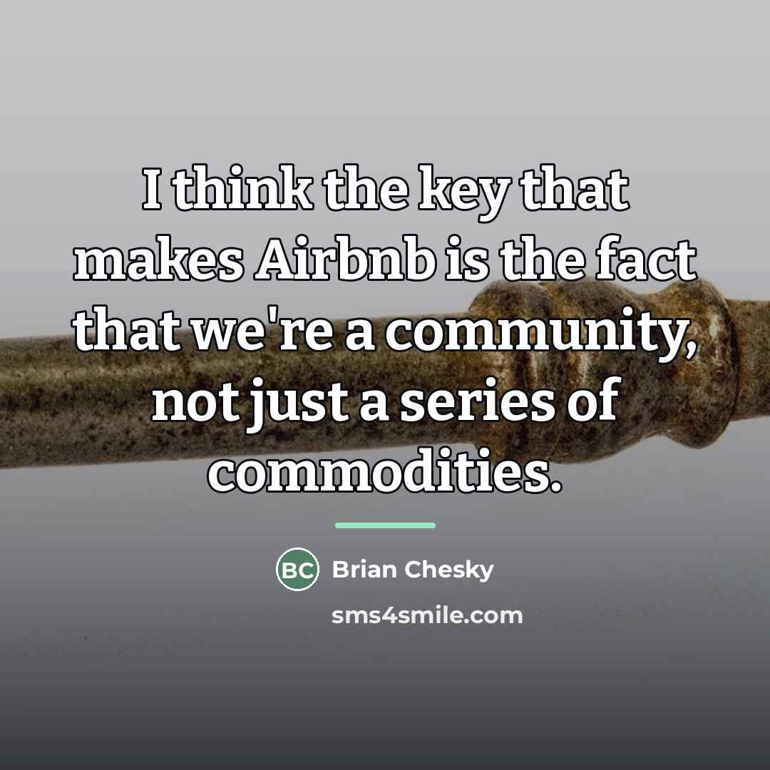 “I think the key that makes Airbnb is the fact…” quote by Brian Chesky