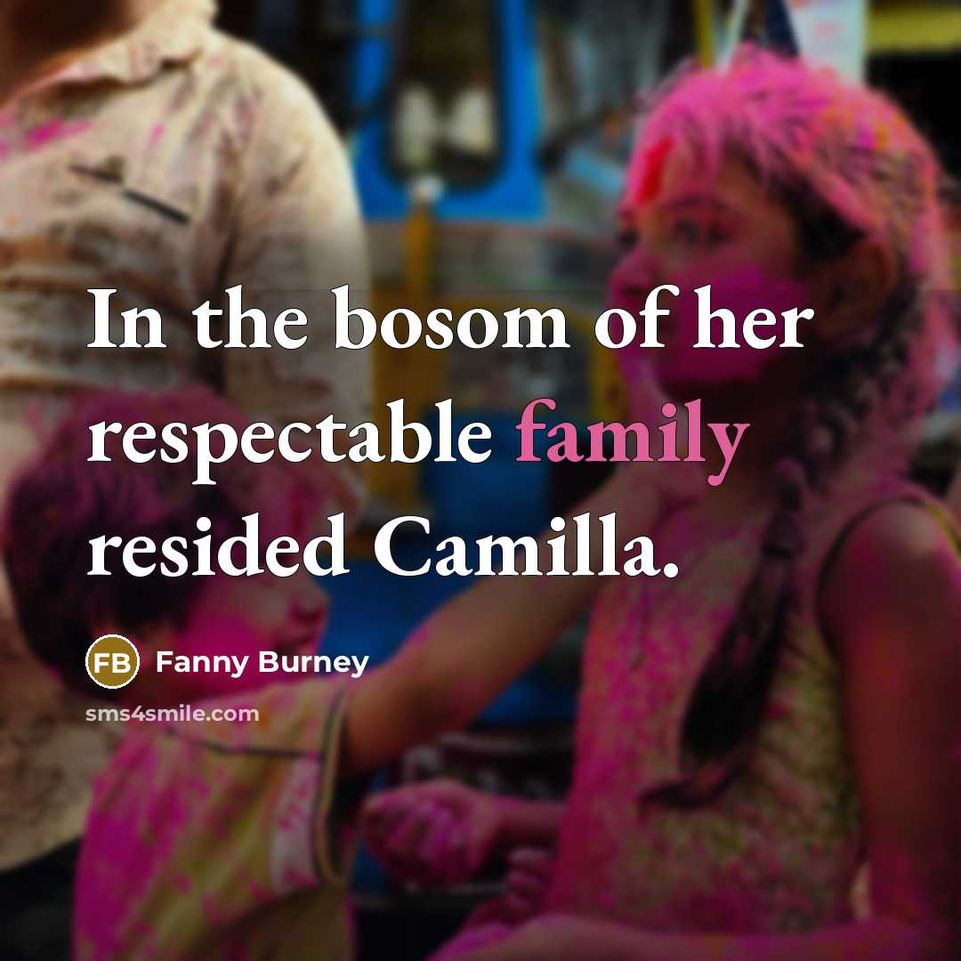 “In the bosom of her respectable family resided Camilla.…” quote by Fanny Burney