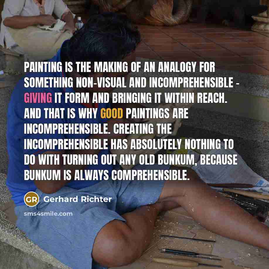 “Painting is the making of an analogy for something non-visual…” quote by Gerhard Richter