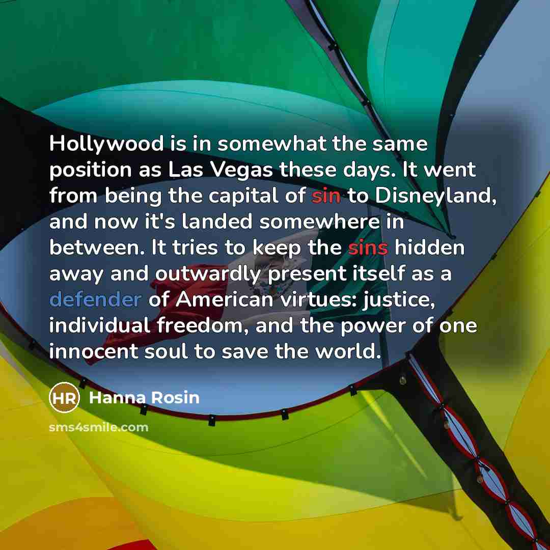 “Hollywood is in somewhat the same position as Las Vegas…” quote by Hanna Rosin