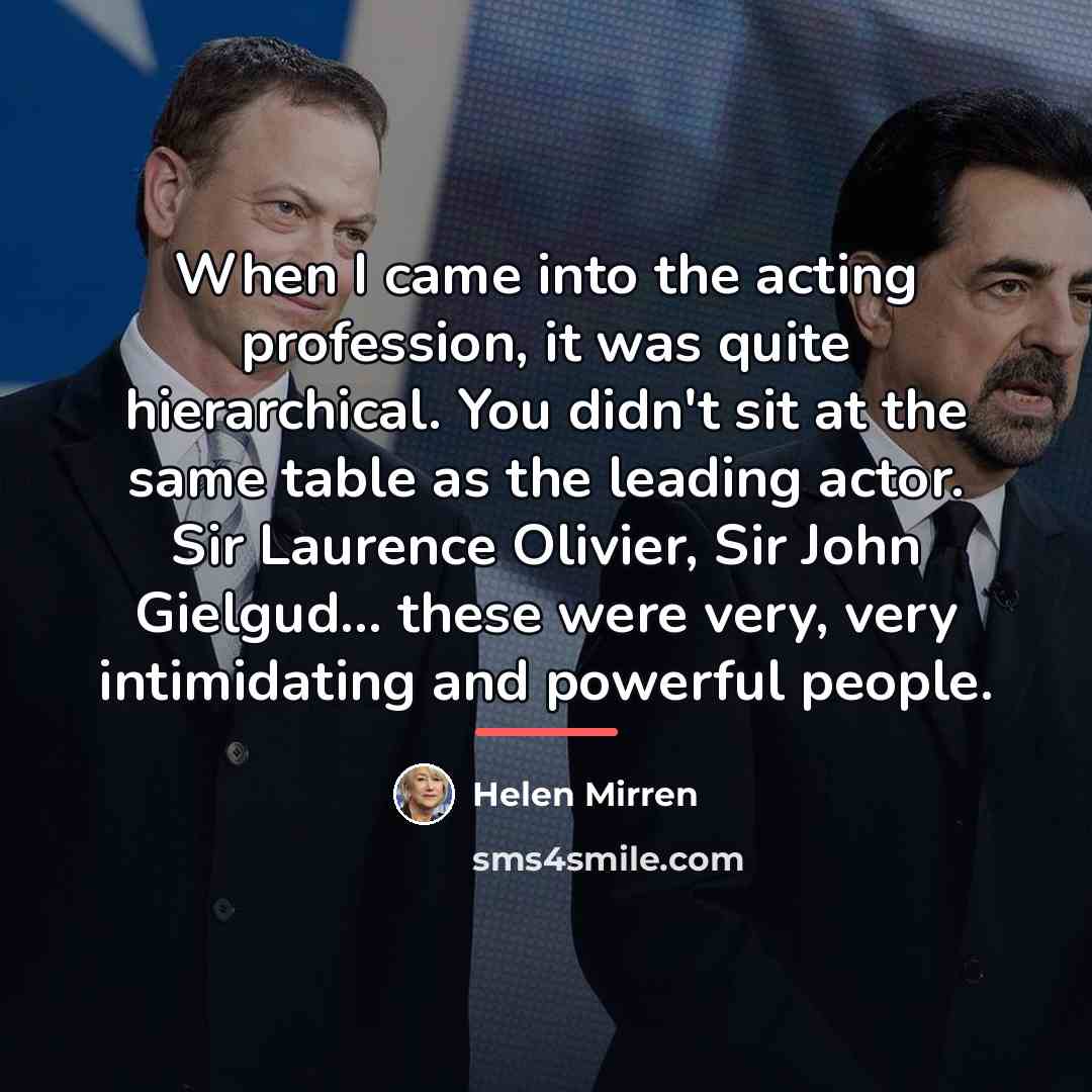 “When I came into the acting profession, it was quite…” quote by Helen Mirren
