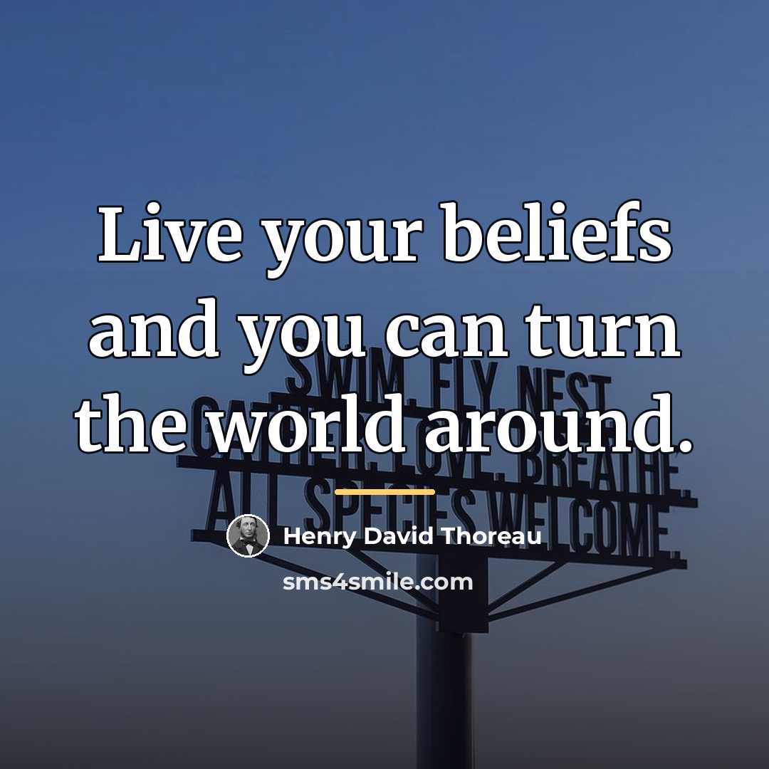 “Live your beliefs and you can turn the world around.…” quote by Henry David Thoreau