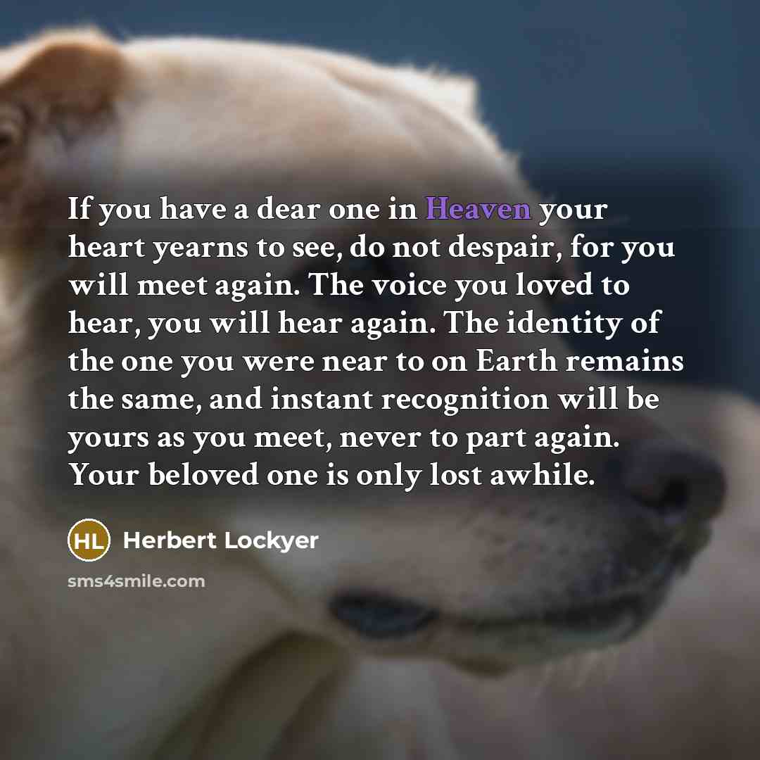“If you have a dear one in Heaven your heart…” quote by Herbert Lockyer