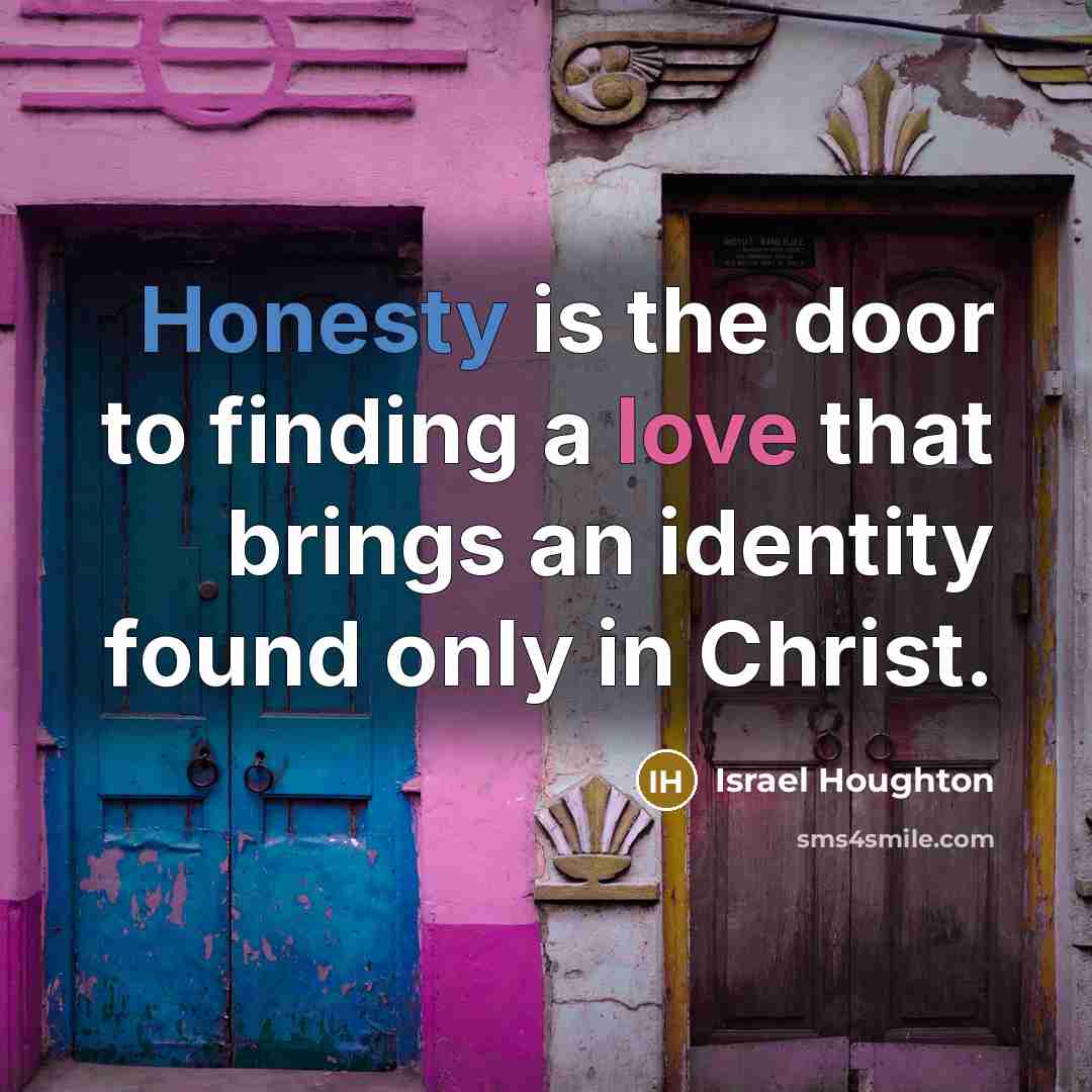 “Honesty is the door to finding a love that brings…” quote by Israel Houghton