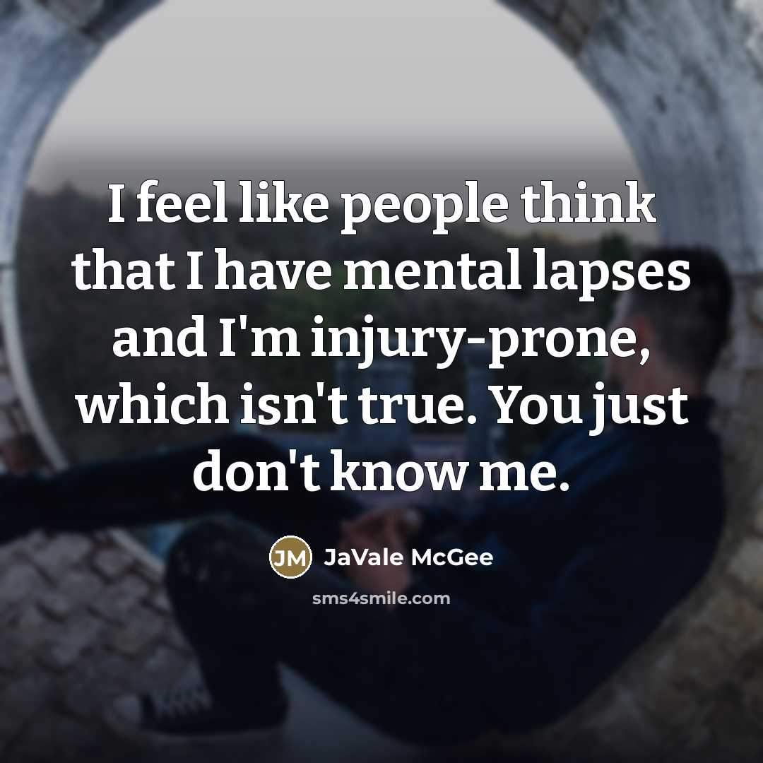 “I feel like people think that I have mental lapses…” quote by JaVale McGee