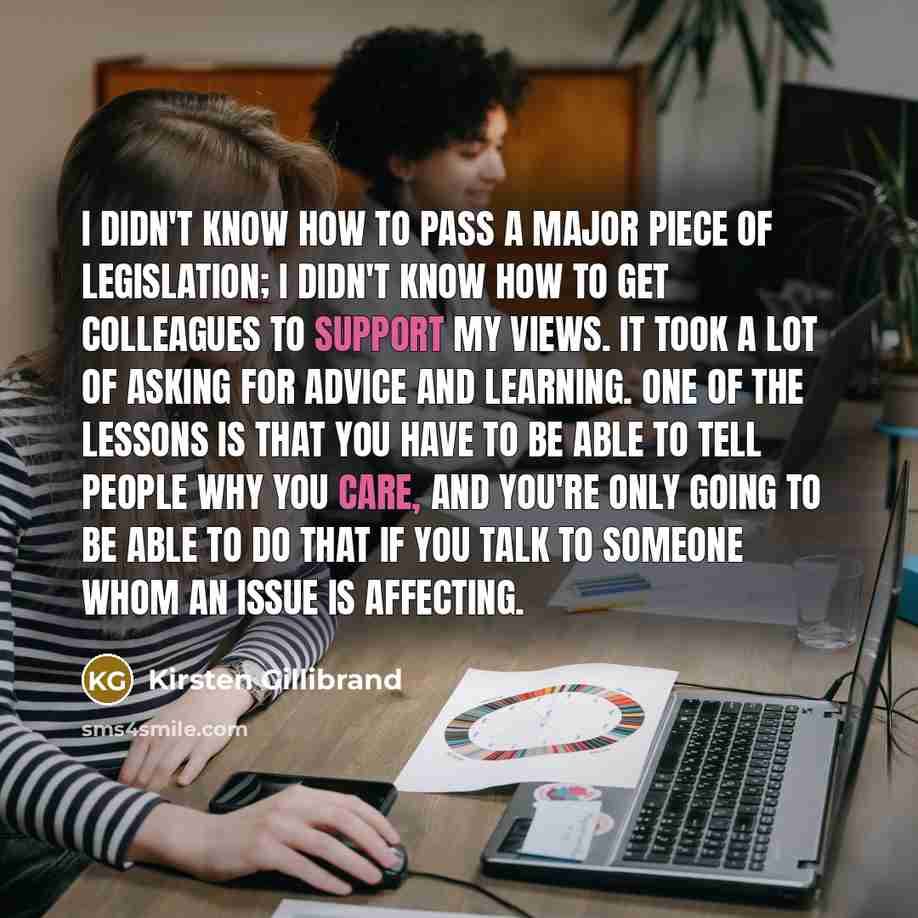 “I didn't know how to pass a major piece of…” quote by Kirsten Gillibrand