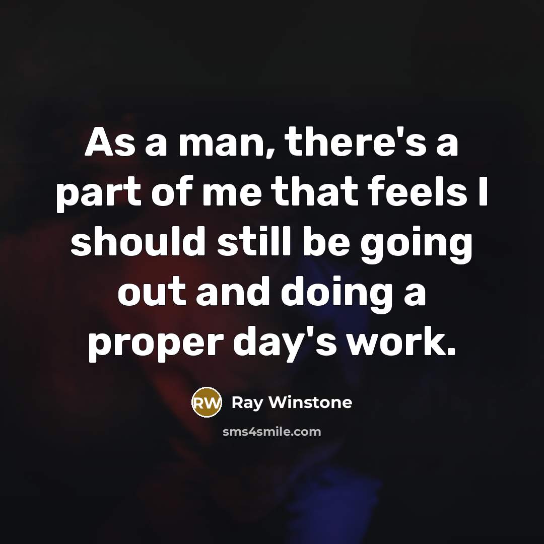 “As a man, there's a part of me that feels…” quote by Ray Winstone