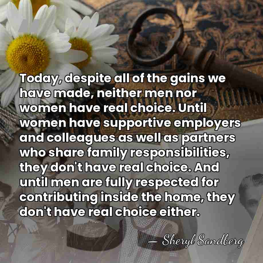 Today, despite all of the gains we have made, neither men nor&hellip; - Sheryl Sandberg