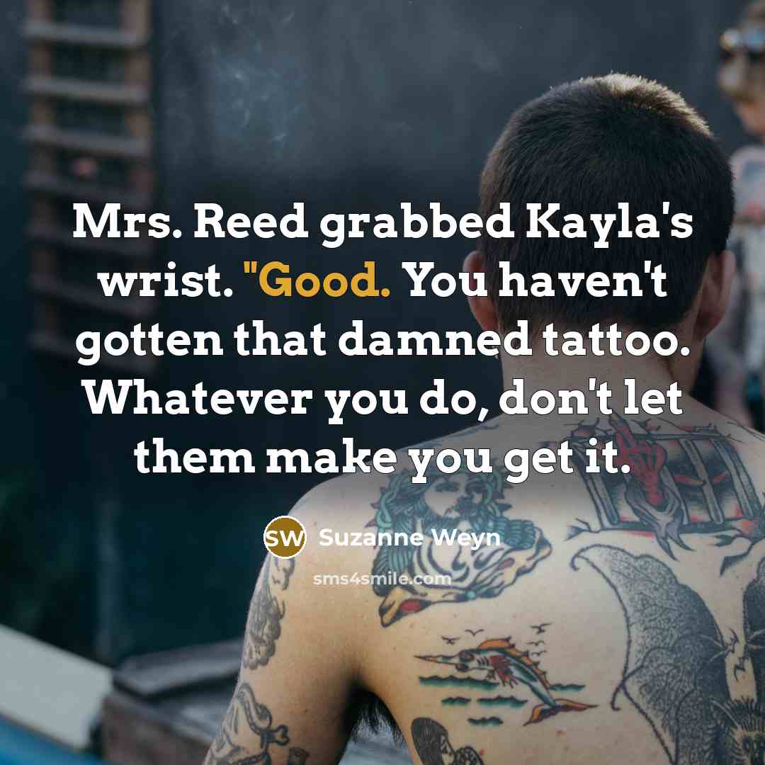 “Mrs. Reed grabbed Kayla's wrist. "Good. You haven't gotten that…” quote by Suzanne Weyn