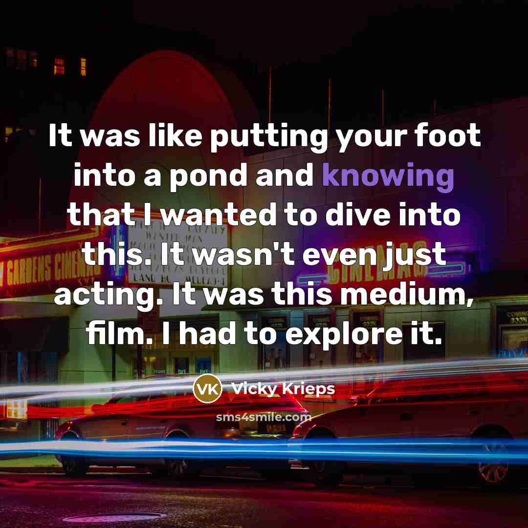 “It was like putting your foot into a pond and…” quote by Vicky Krieps