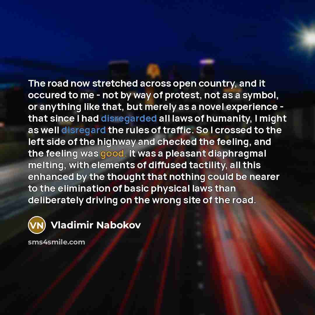 “The road now stretched across open country, and it occured…” quote by Vladimir Nabokov