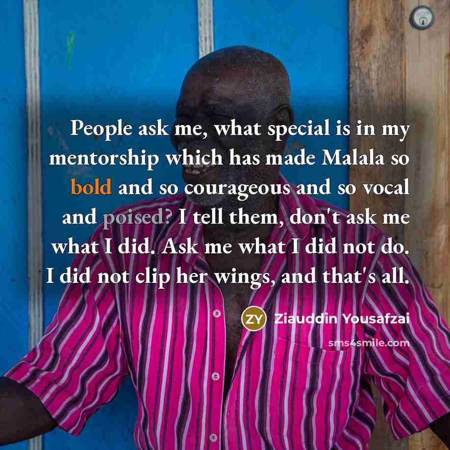 “People ask me, what special is in my mentorship which…” quote by Ziauddin Yousafzai