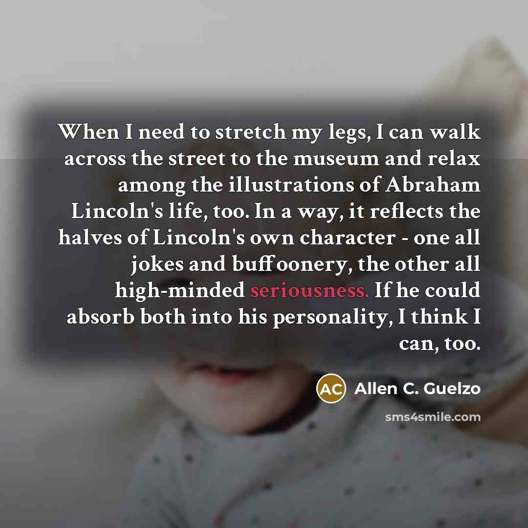 “When I need to stretch my legs, I can walk…” quote by Allen C. Guelzo