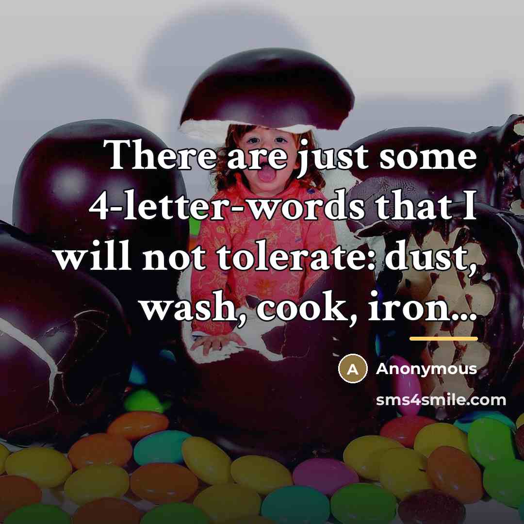 “There are just some 4-letter-words that I will not tolerate:…” quote by Anonymous