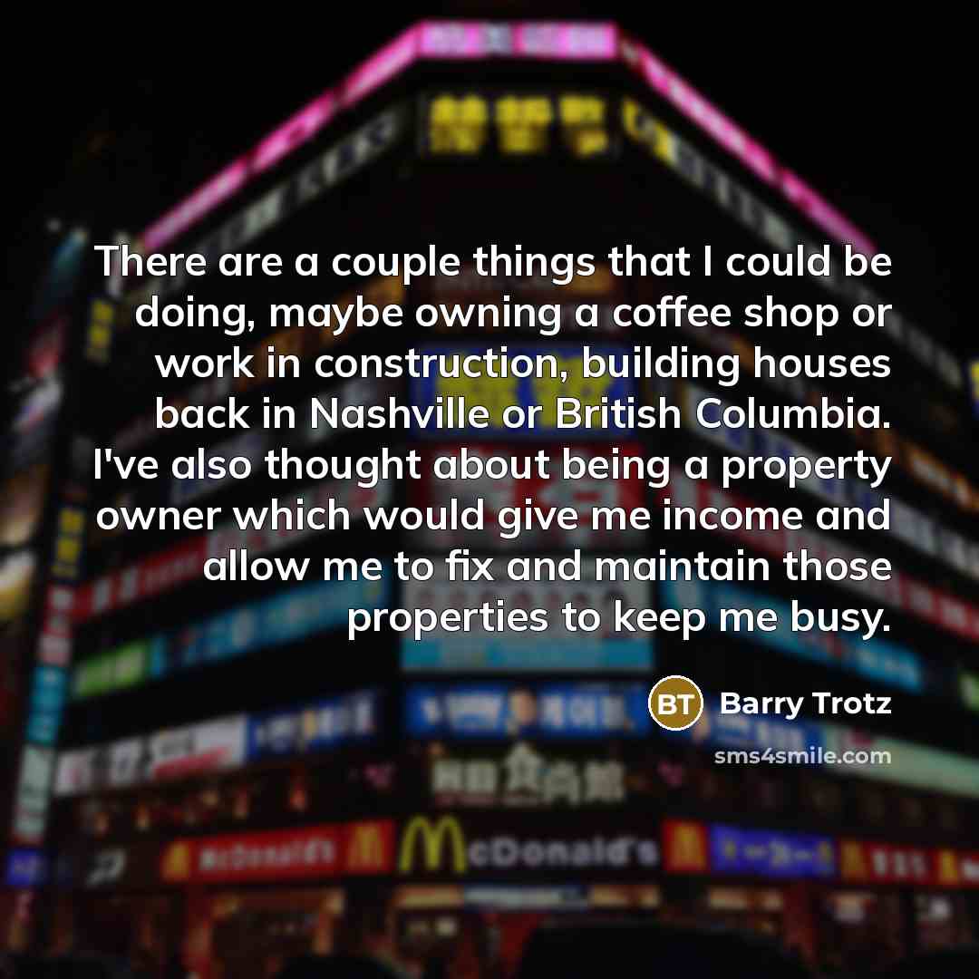 “There are a couple things that I could be doing,…” quote by Barry Trotz