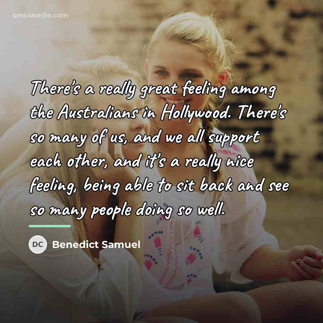 “There's a really great feeling among the Australians in Hollywood.…” quote by Benedict Samuel