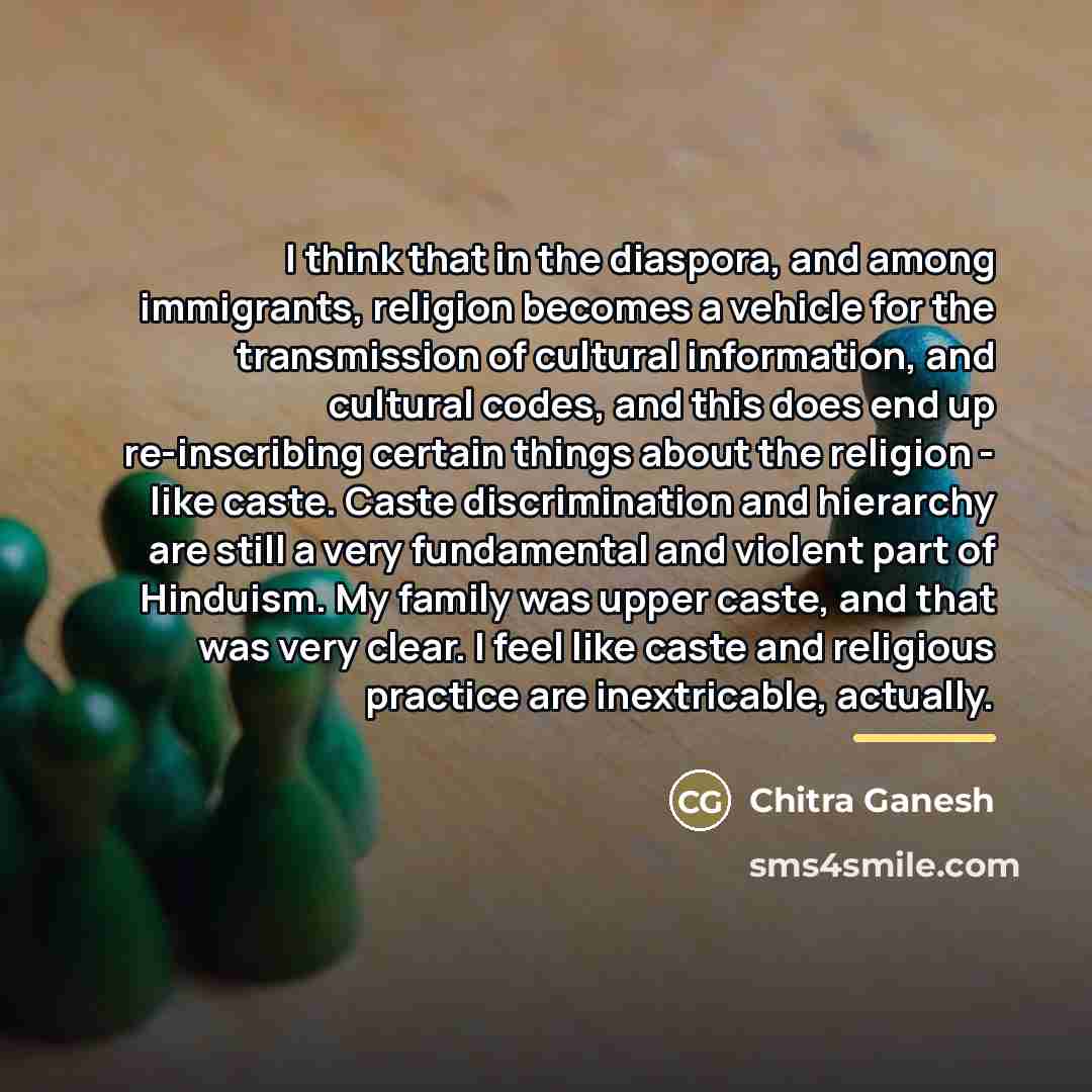 “I think that in the diaspora, and among immigrants, religion…” quote by Chitra Ganesh