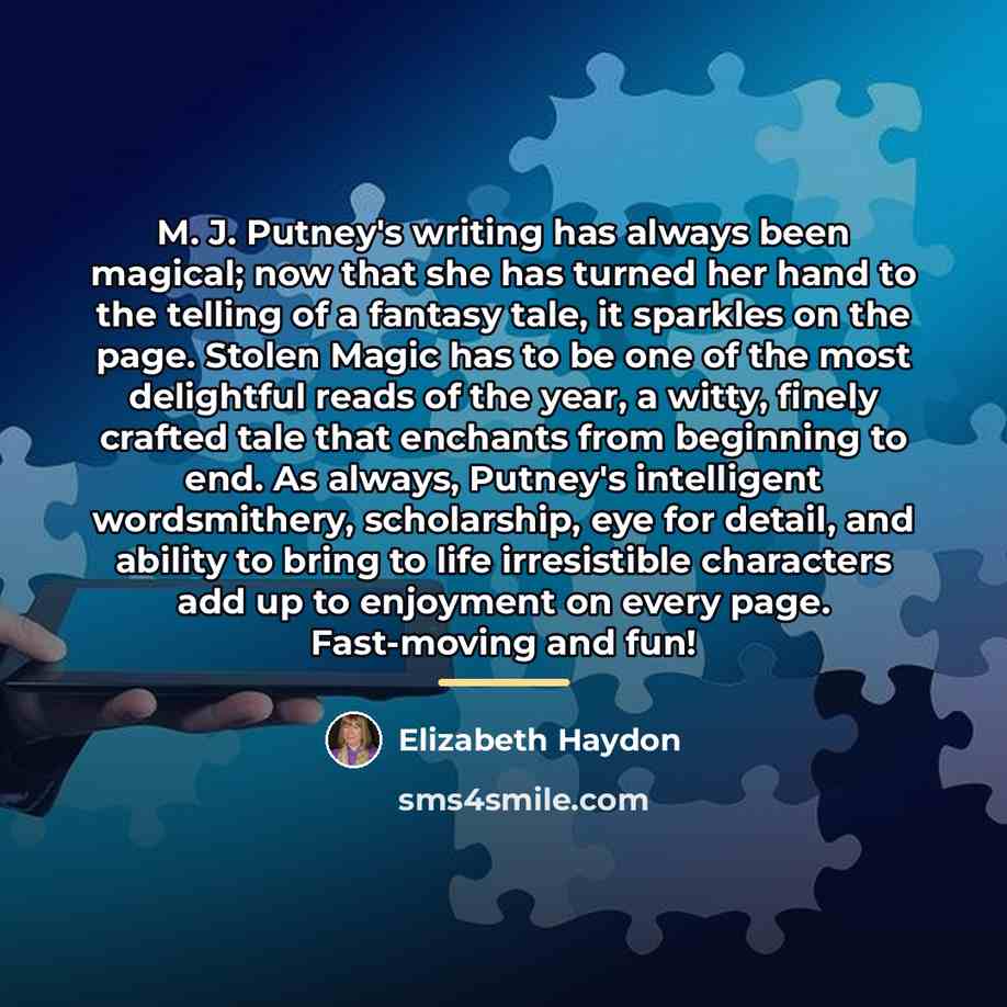 “M. J. Putney's writing has always been magical; now that…” quote by Elizabeth Haydon