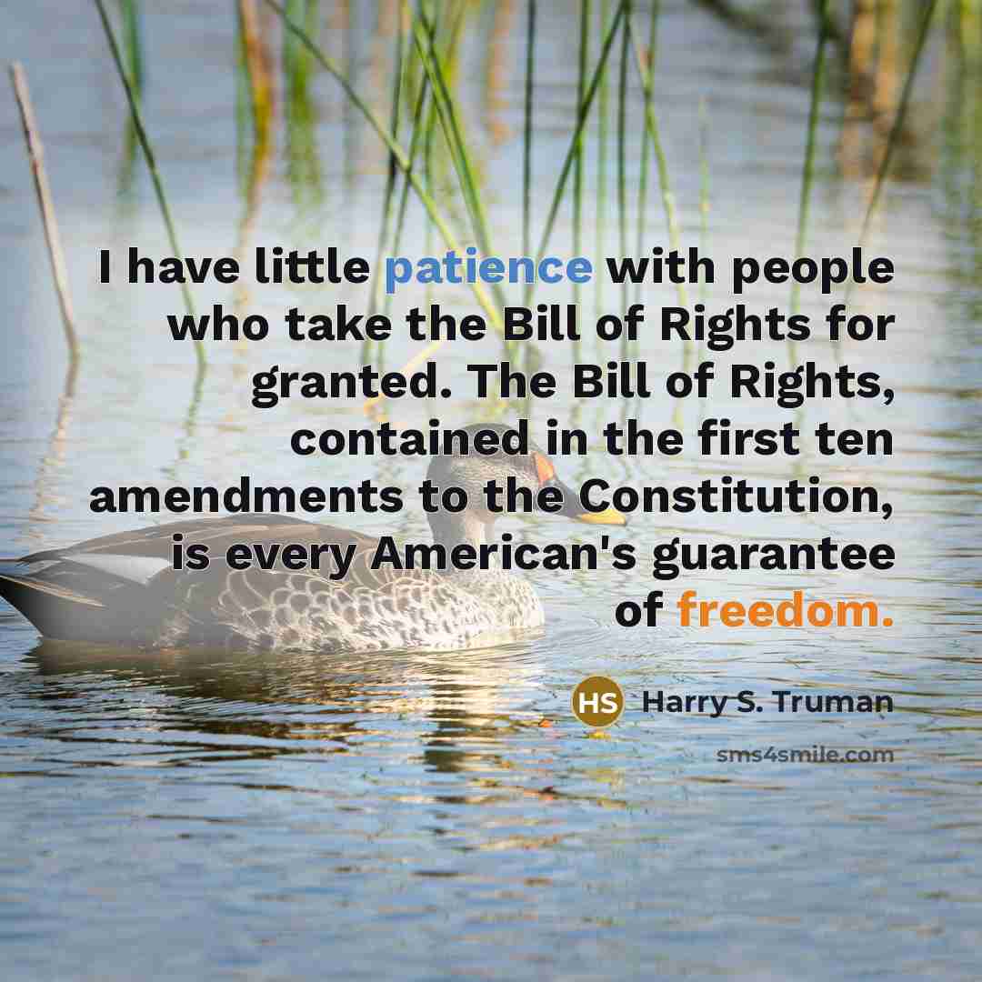 “I have little patience with people who take the Bill…” quote by Harry S. Truman