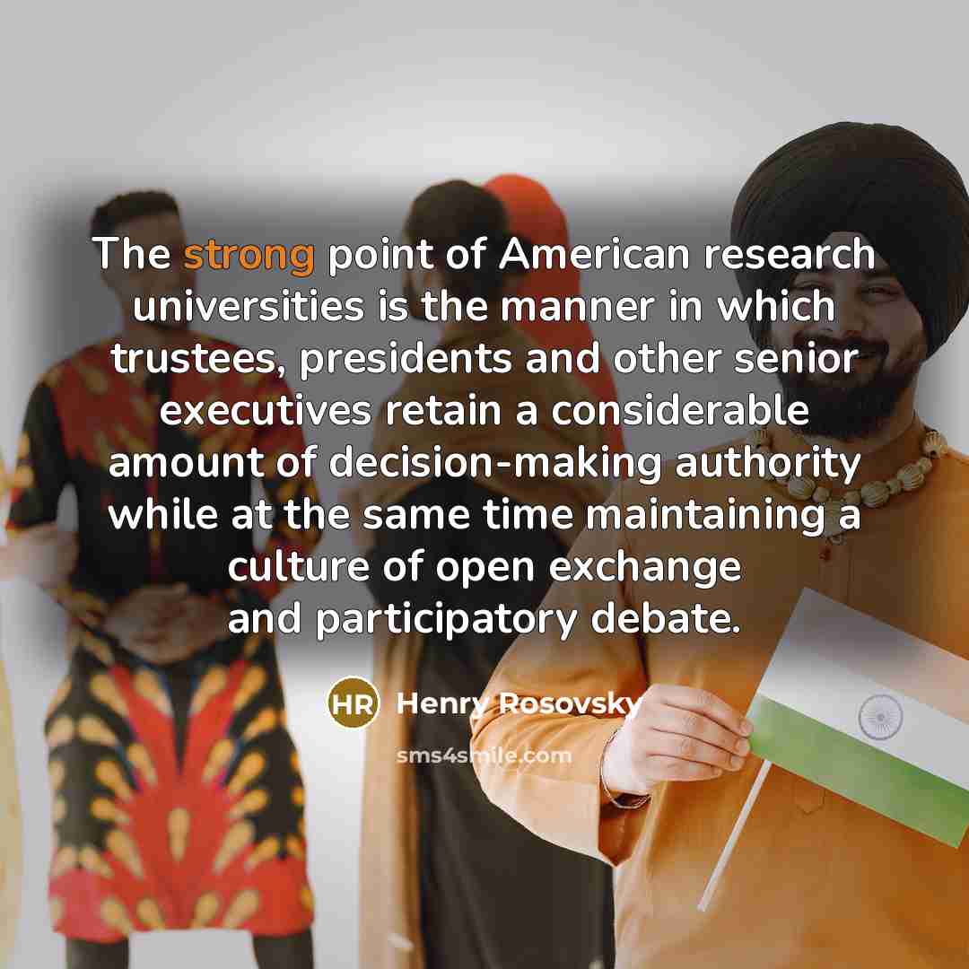 “The strong point of American research universities is the manner…” quote by Henry Rosovsky