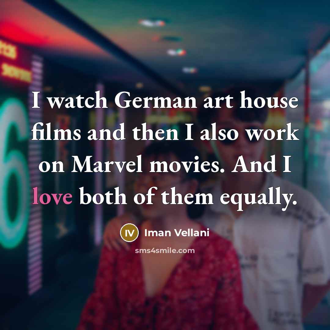 “I watch German art house films and then I also…” quote by Iman Vellani