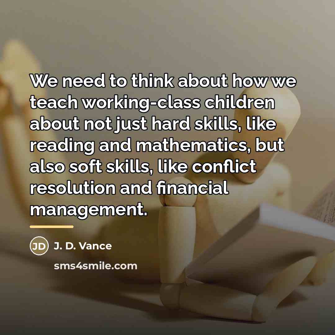 “We need to think about how we teach working-class children…” quote by J. D. Vance