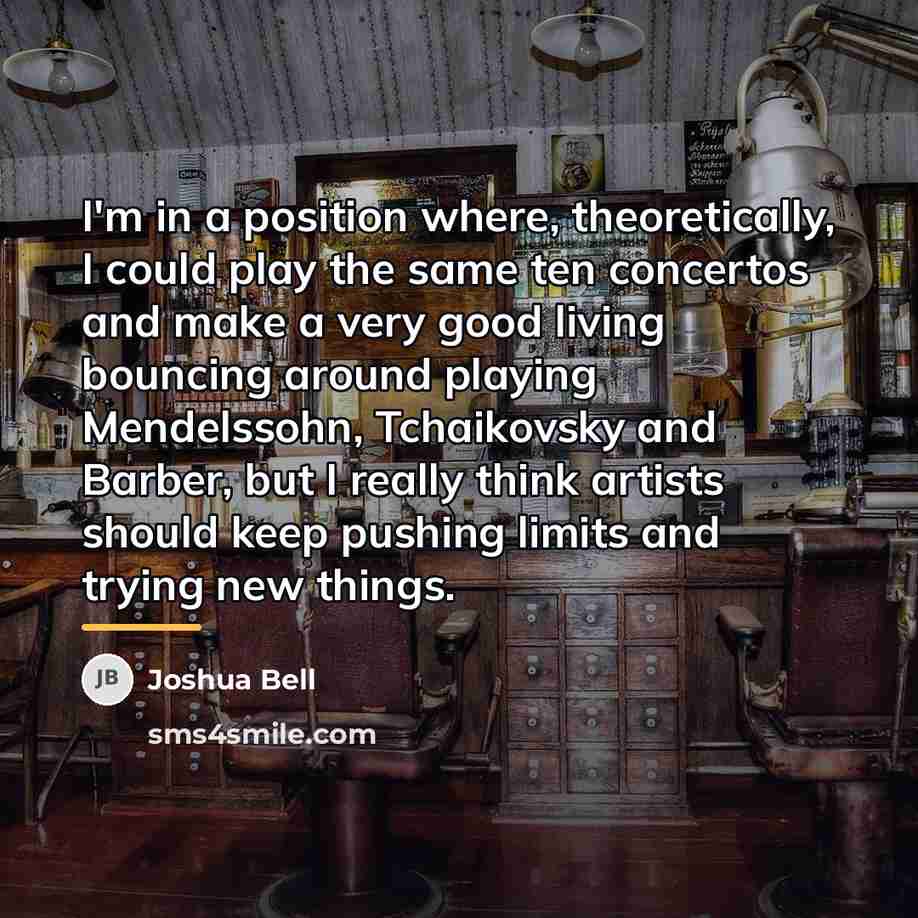 “I'm in a position where, theoretically, I could play the…” quote by Joshua Bell