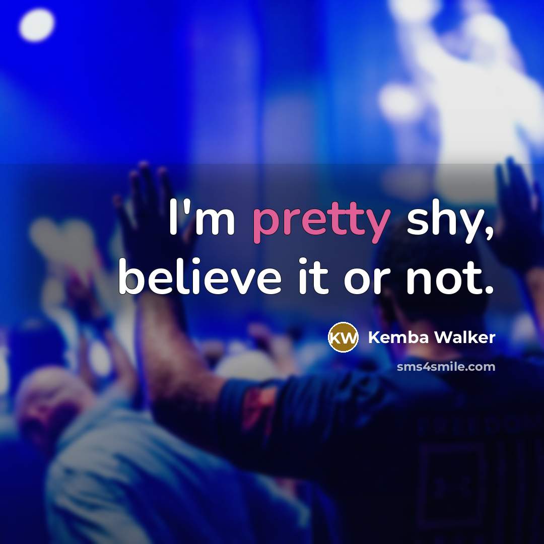 “I'm pretty shy, believe it or not.…” quote by Kemba Walker