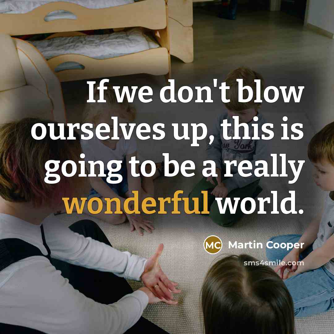 “If we don't blow ourselves up, this is going to…” quote by Martin Cooper