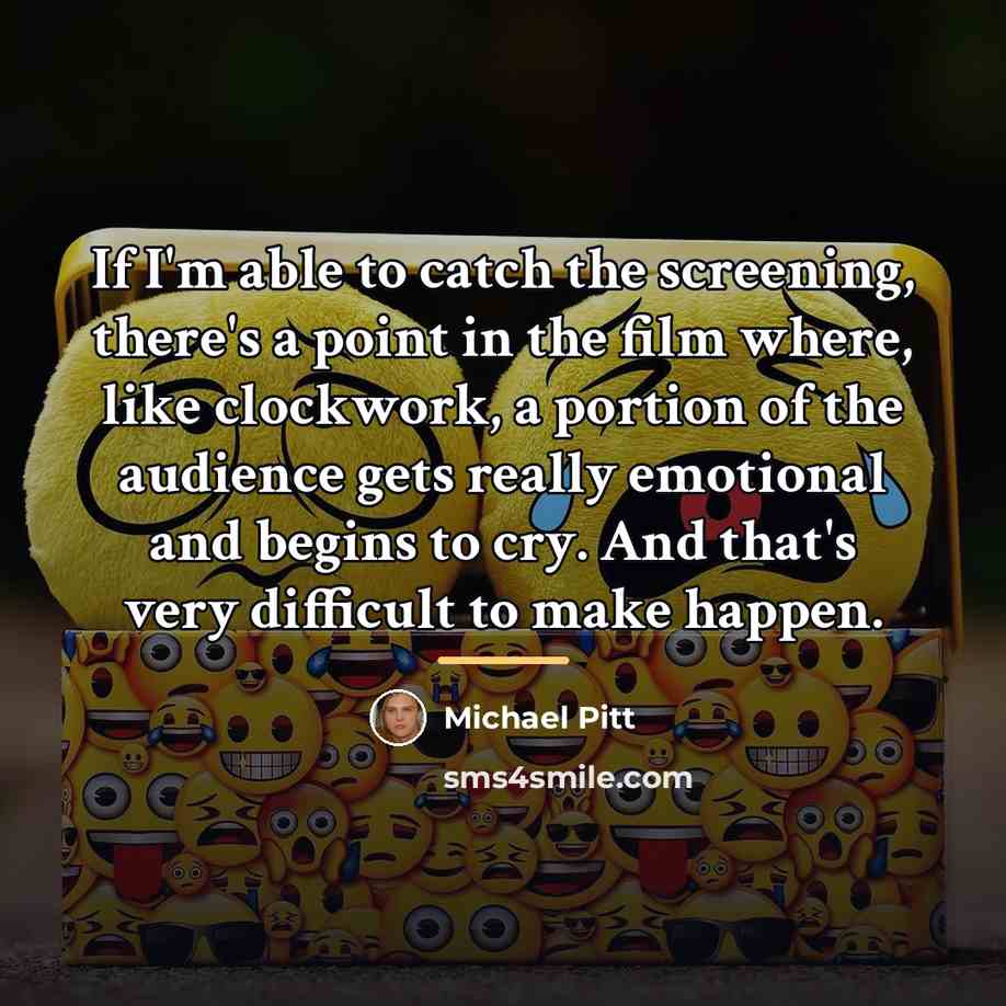 “If I'm able to catch the screening, there's a point…” quote by Michael Pitt