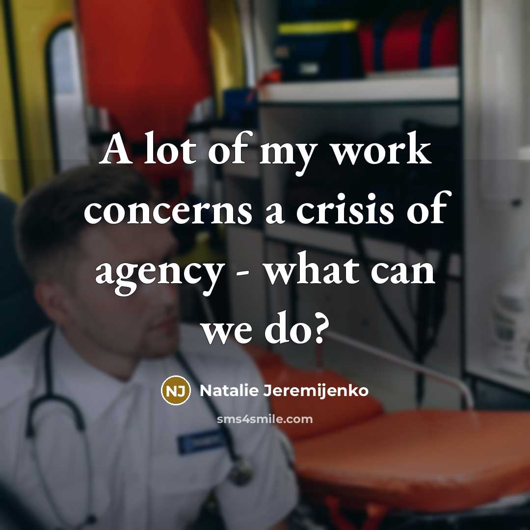 “A lot of my work concerns a crisis of agency…” quote by Natalie Jeremijenko
