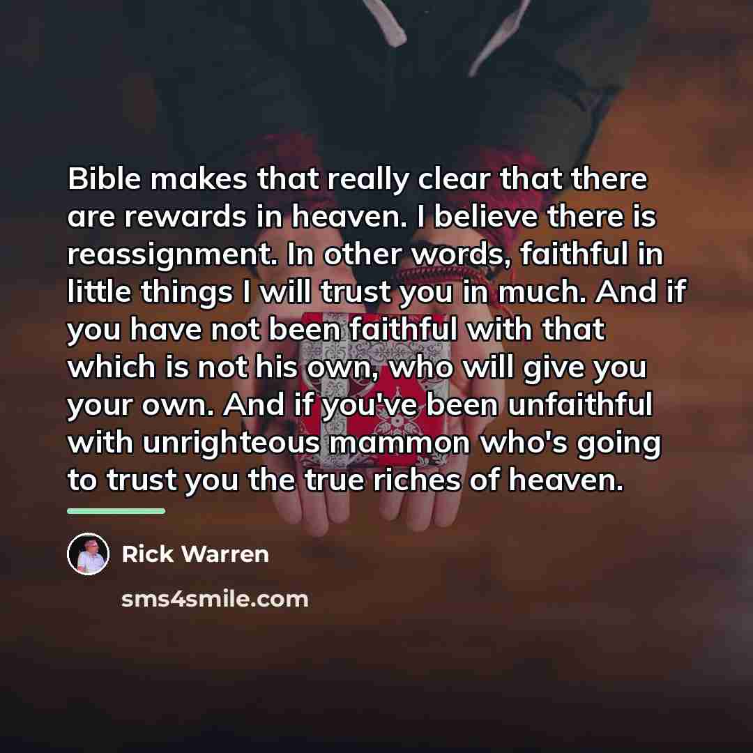 “Bible makes that really clear that there are rewards in…” quote by Rick Warren