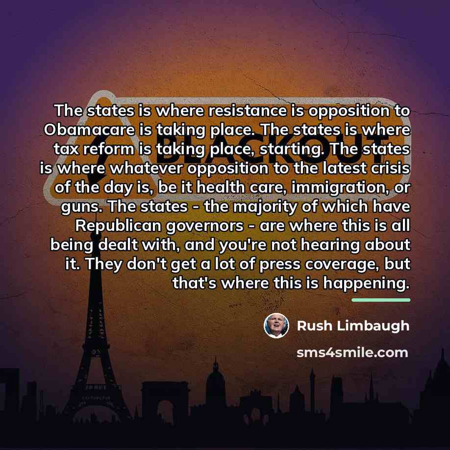 “The states is where resistance is opposition to Obamacare is…” quote by Rush Limbaugh