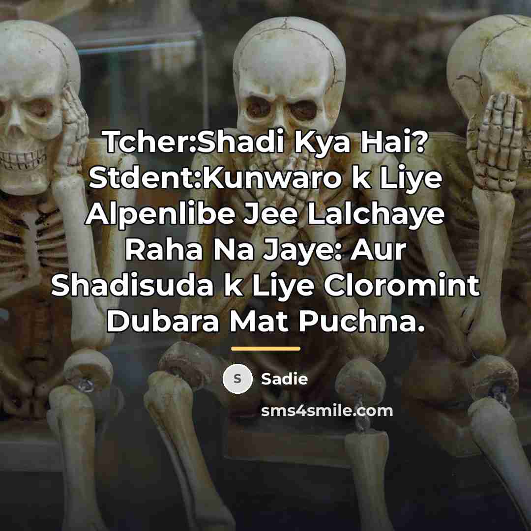 “Tcher:Shadi Kya Hai? Stdent:Kunwaro k Liye Alpenlibe Jee Lalchaye Raha…” quote by Sadie