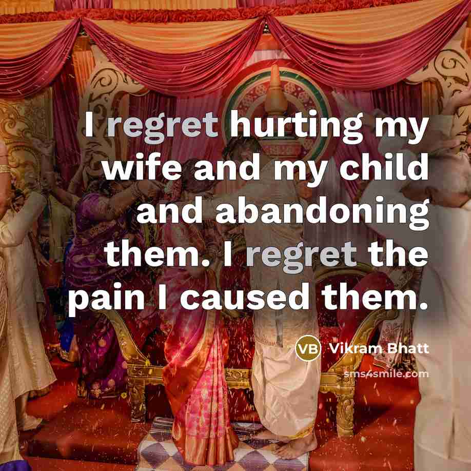 “I regret hurting my wife and my child and abandoning…” quote by Vikram Bhatt