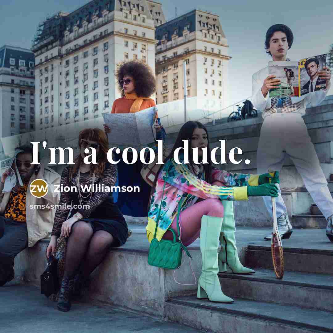 “I'm a cool dude.…” quote by Zion Williamson