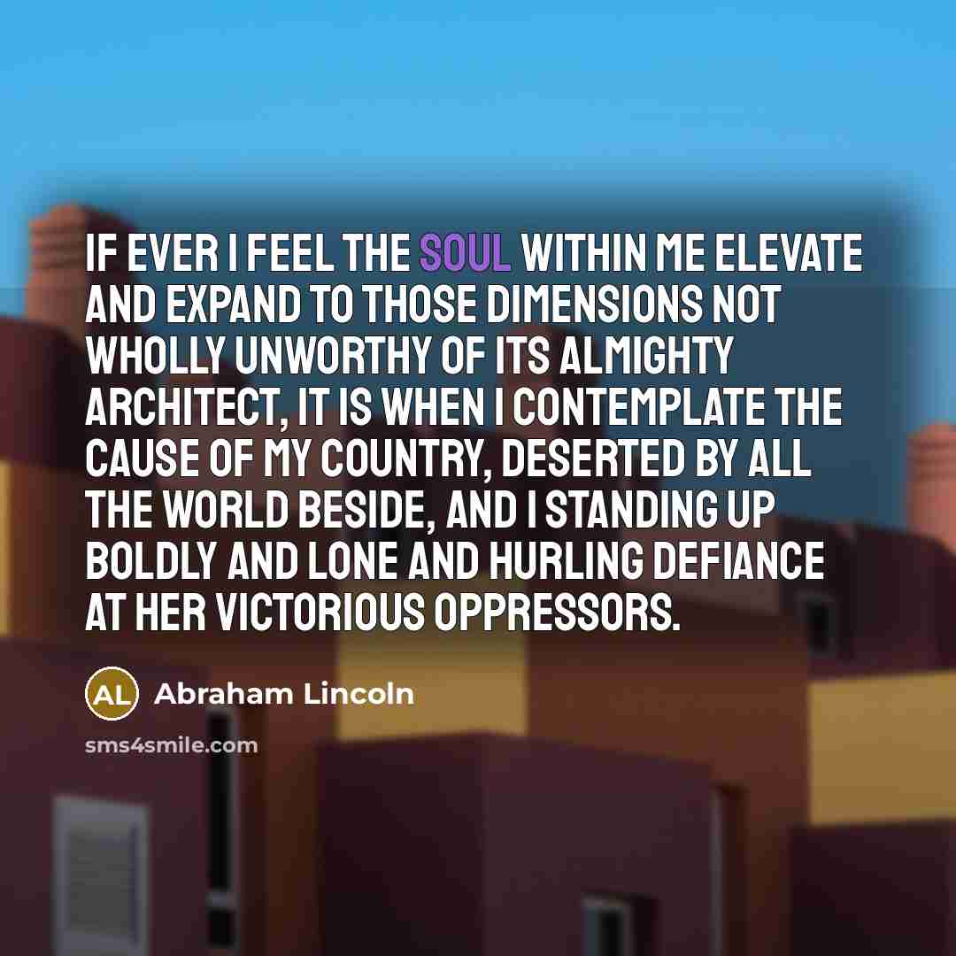 “If ever I feel the soul within me elevate and…” quote by Abraham Lincoln