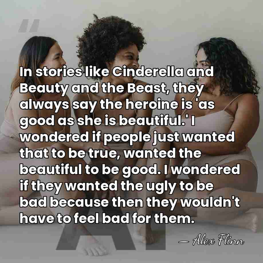 In stories like Cinderella and Beauty and the Beast, they always say&hellip; - Alex Flinn