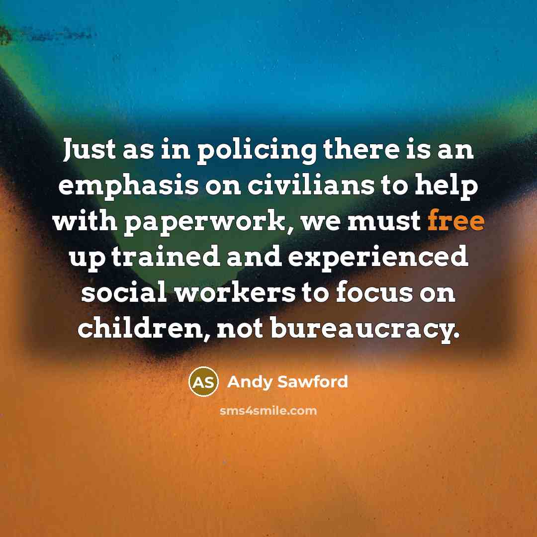 “Just as in policing there is an emphasis on civilians…” quote by Andy Sawford