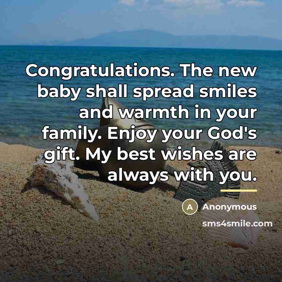 “Congratulations. The new baby shall spread smiles and warmth in…” quote by Anonymous