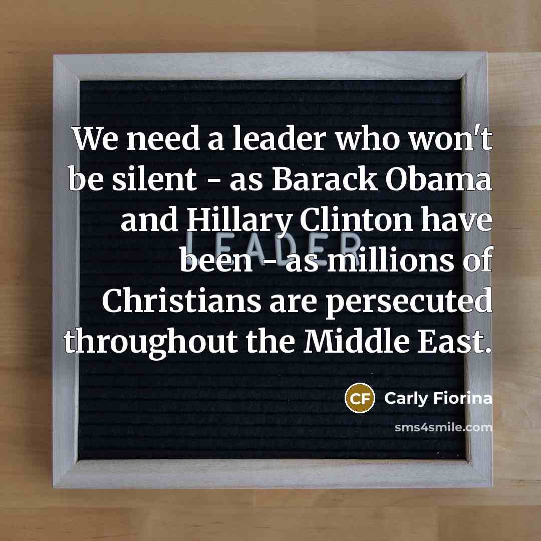 “We need a leader who won't be silent - as…” quote by Carly Fiorina