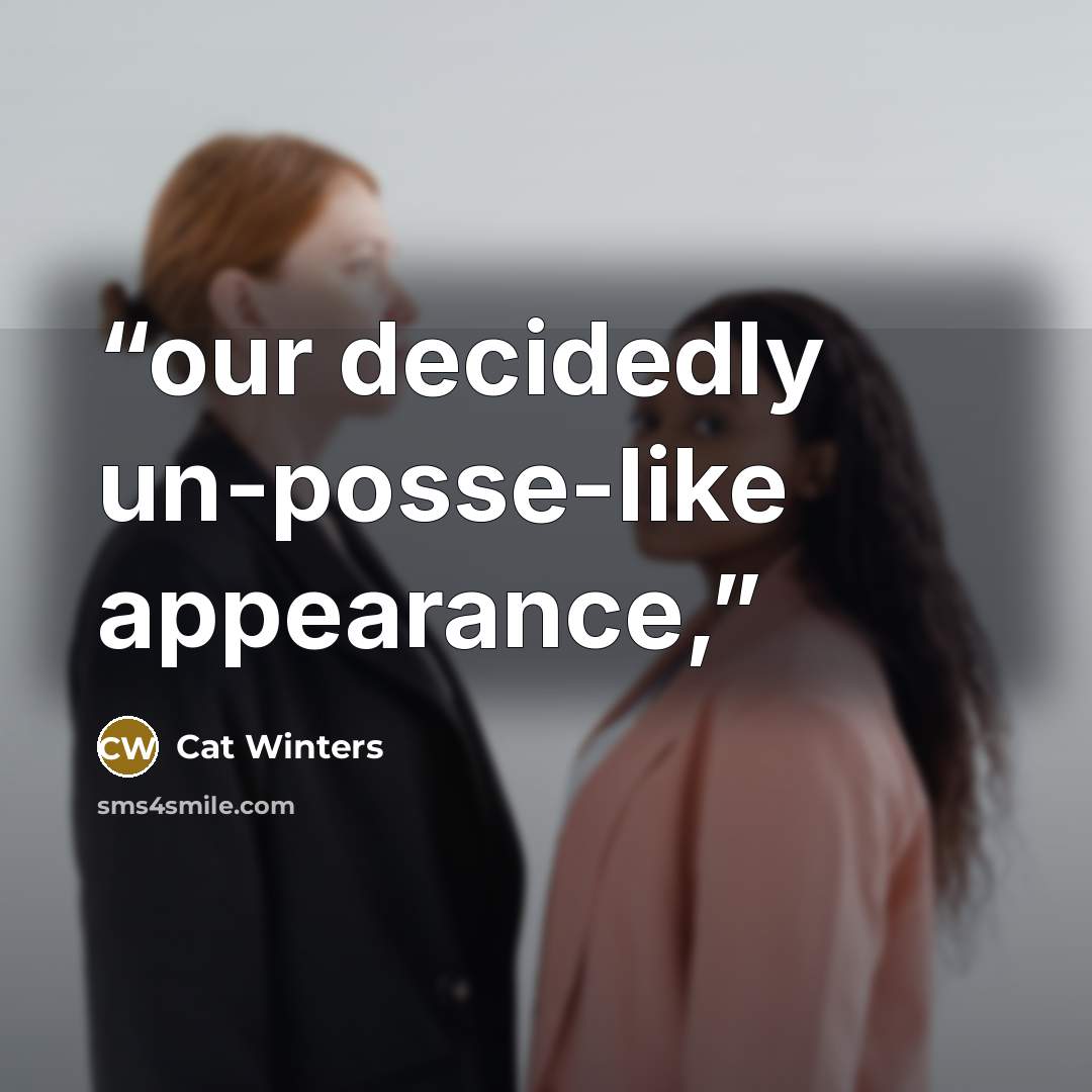 “our decidedly un-posse-like appearance,” quote by Cat Winters