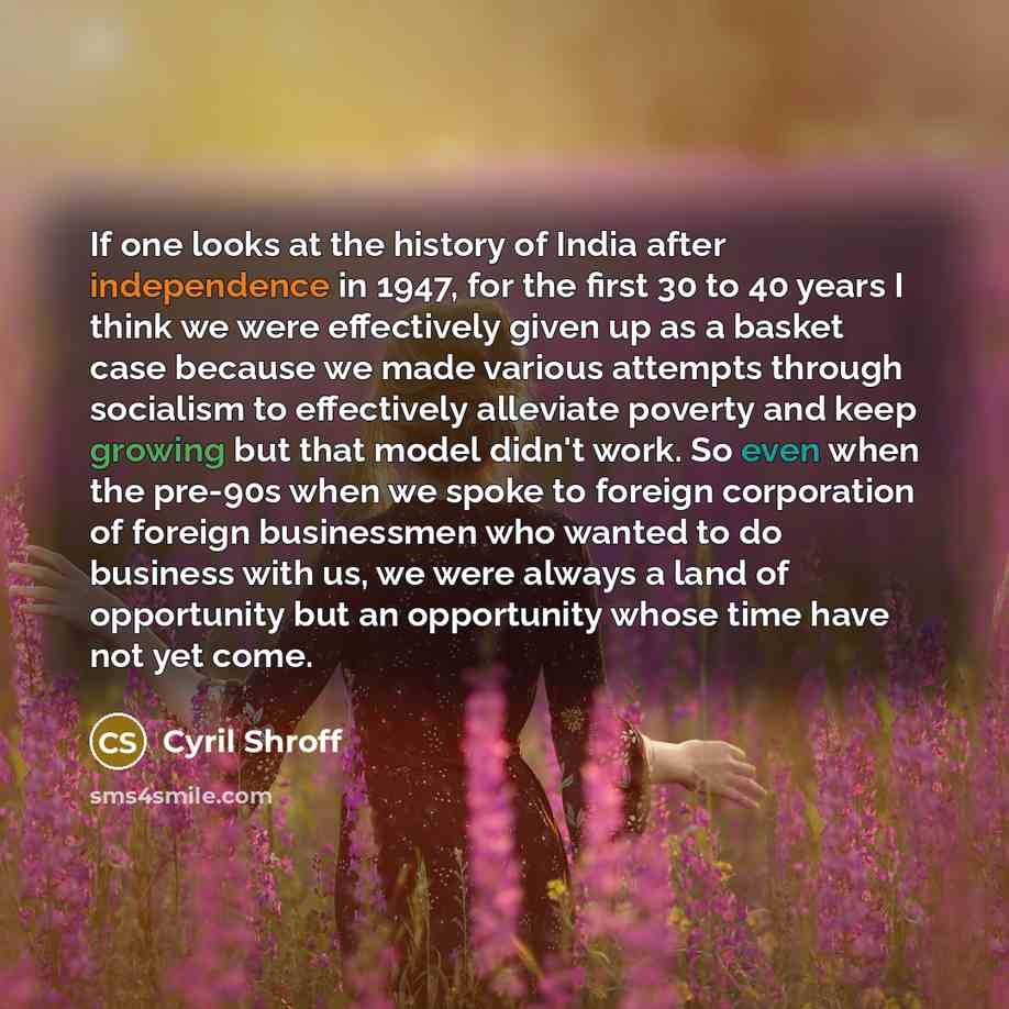 “If one looks at the history of India after independence…” quote by Cyril Shroff