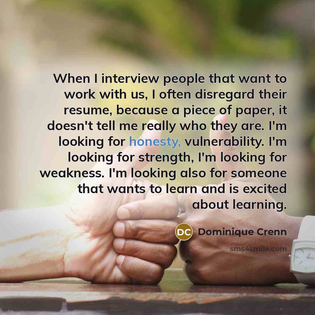 “When I interview people that want to work with us,…” quote by Dominique Crenn