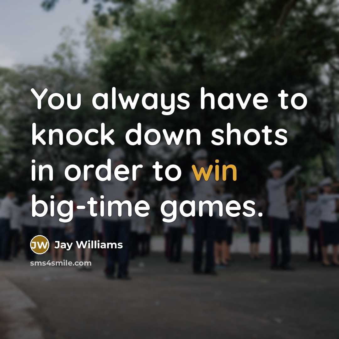“You always have to knock down shots in order to…” quote by Jay Williams