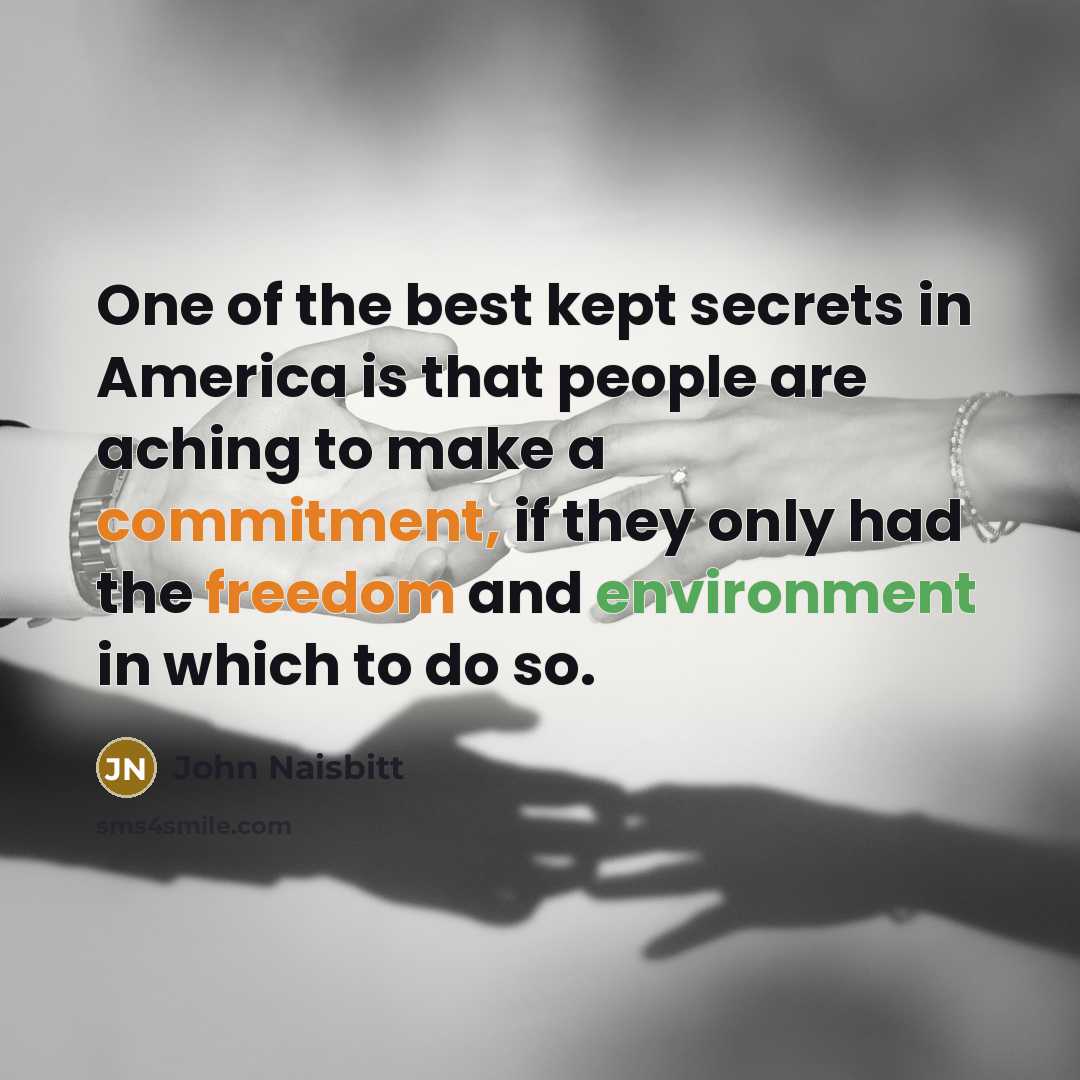 “One of the best kept secrets in America is that…” quote by John Naisbitt