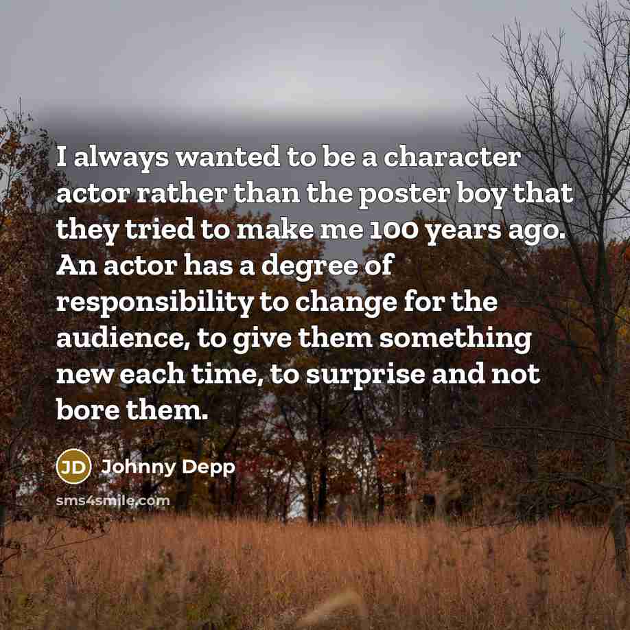 “I always wanted to be a character actor rather than…” quote by Johnny Depp