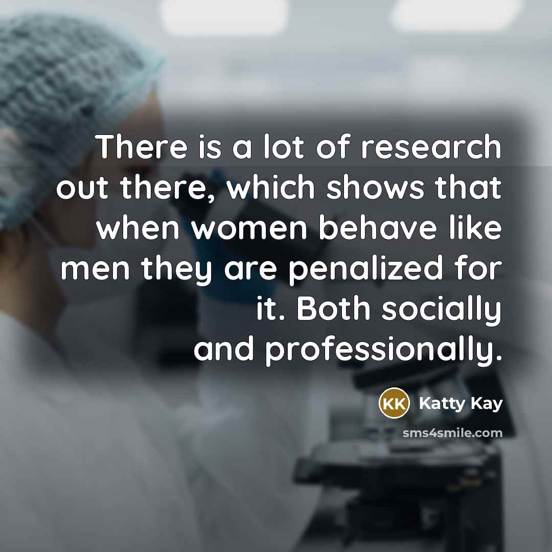 “There is a lot of research out there, which shows…” quote by Katty Kay