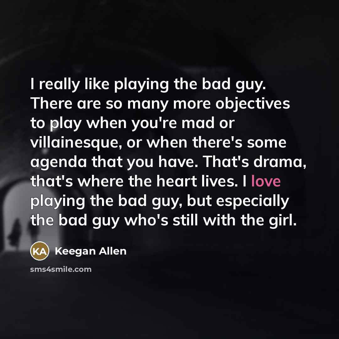 “I really like playing the bad guy. There are so…” quote by Keegan Allen