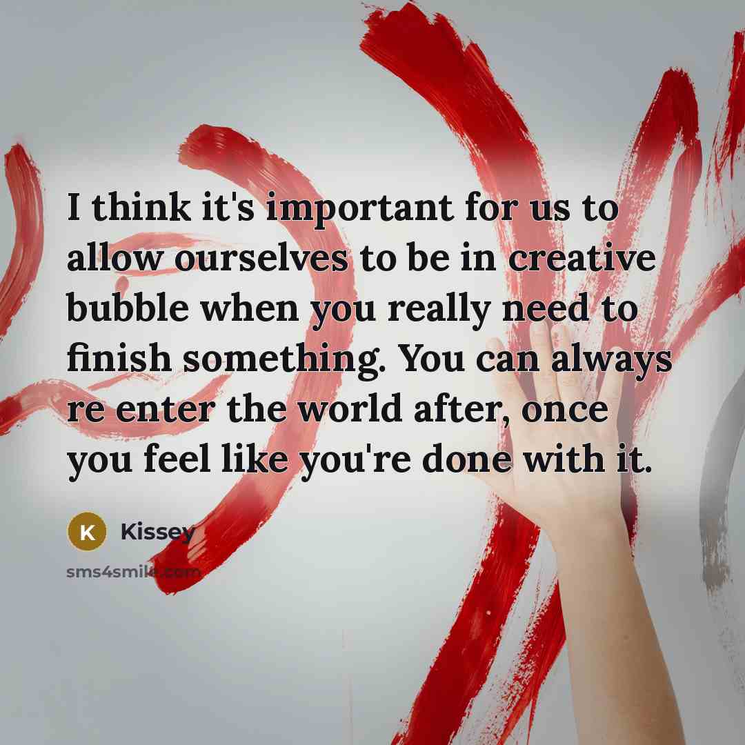 “I think it's important for us to allow ourselves to…” quote by Kissey